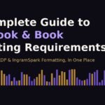 The Complete Guide to Audiobook & Book Formatting Requirements